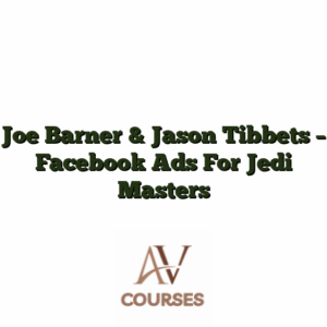 Joe Barner & Jason Tibbets - Facebook Ads For Jedi Masters