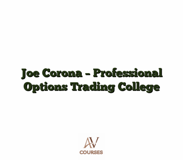 Joe Corona - Professional Options Trading College