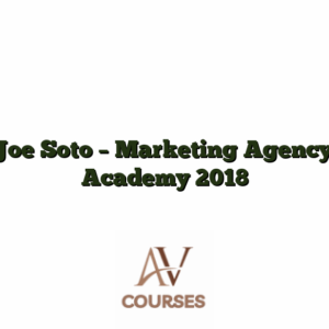 Joe Soto - Marketing Agency Academy 2018