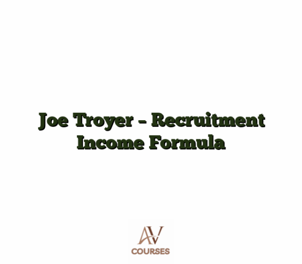 Joe Troyer - Recruitment Income Formula