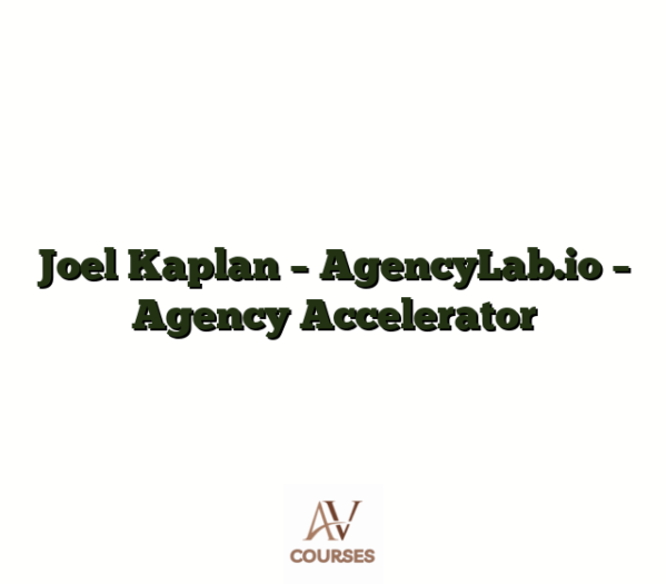 Joel Kaplan - AgencyLab.io - Agency Accelerator