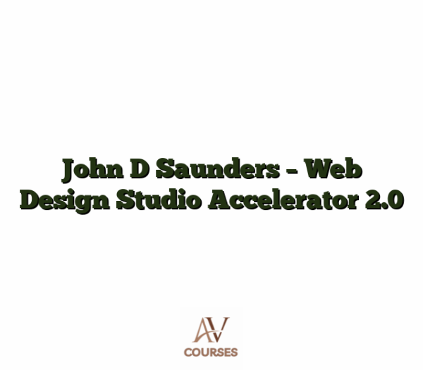 John D Saunders - Web Design Studio Accelerator 2.0