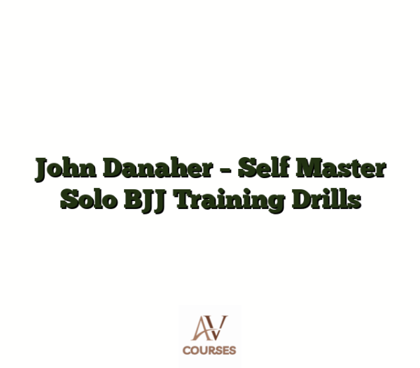 John Danaher - Self Master Solo BJJ Training Drills