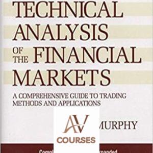 Technical Analysis of the Financial Markets With Study Guide