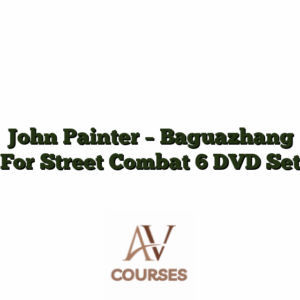 John Painter - Baguazhang For Street Combat 6 DVD Set