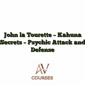 John la Tourette - Kahuna Secrets - Psychic Attack and Defense
