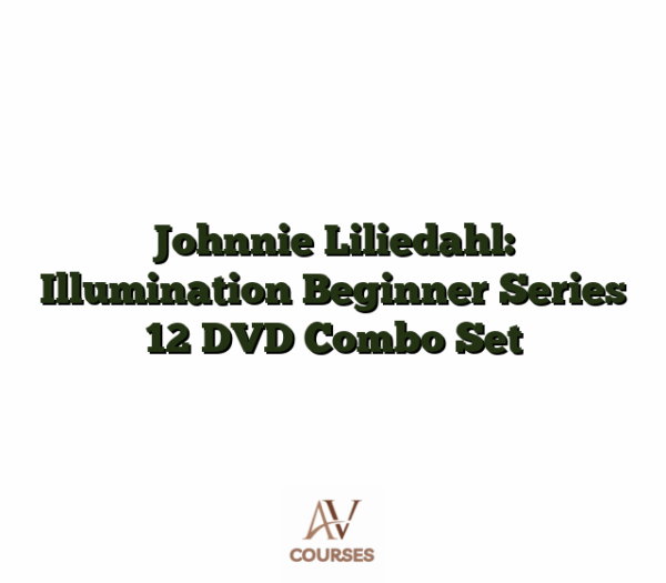 Johnnie Liliedahl: Illumination Beginner Series 12 DVD Combo Set