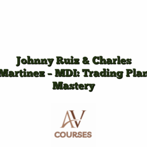Johnny Ruiz & Charles Martinez - MDI: Trading Plan Mastery