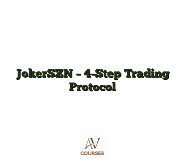 JokerSZN - 4-Step Trading Protocol
