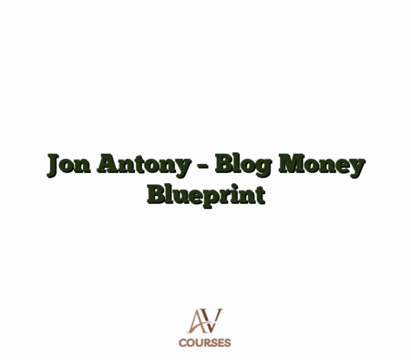 Jon Antony - Blog Money Blueprint