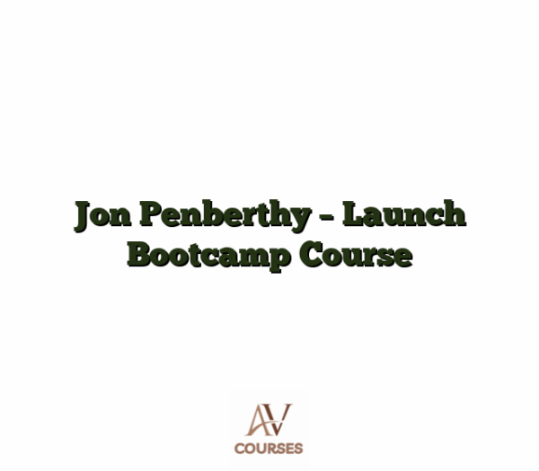 Jon Penberthy - Launch Bootcamp Course