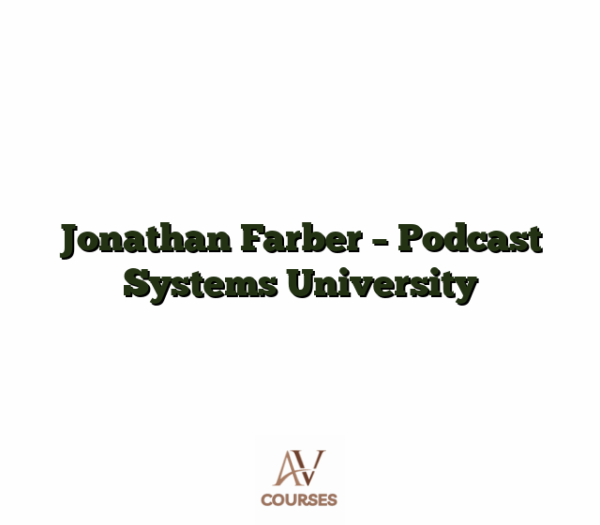 Jonathan Farber - Podcast Systems University