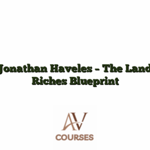 Jonathan Haveles - The Land Riches Blueprint
