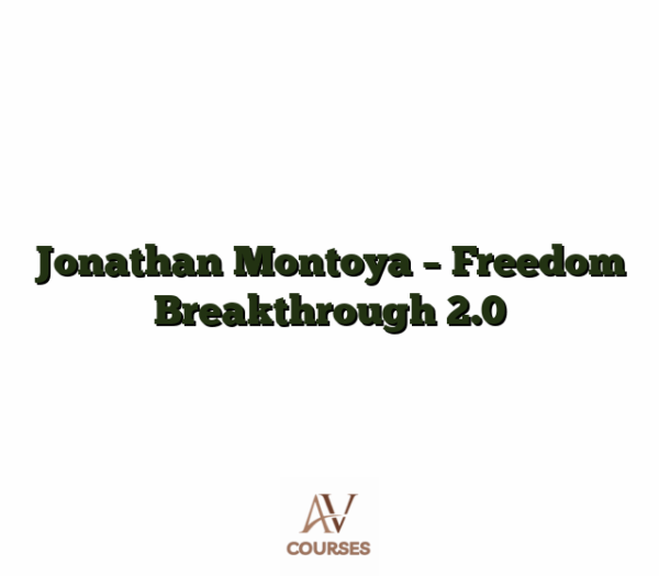Jonathan Montoya - Freedom Breakthrough 2.0