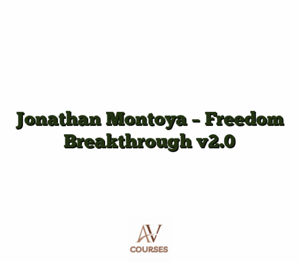 Jonathan Montoya - Freedom Breakthrough v2.0