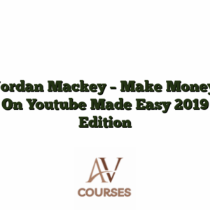Jordan Mackey - Make Money On Youtube Made Easy 2019 Edition
