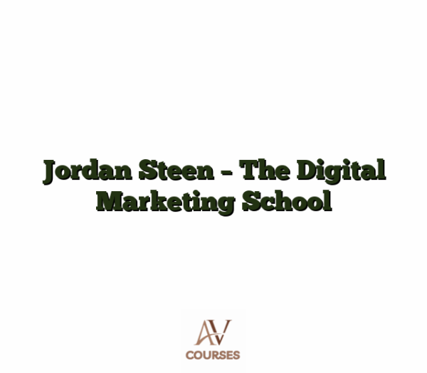 Jordan Steen - The Digital Marketing School