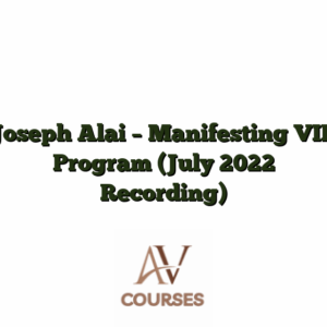 Joseph Alai - Manifesting VIP Program (July 2022 Recording)