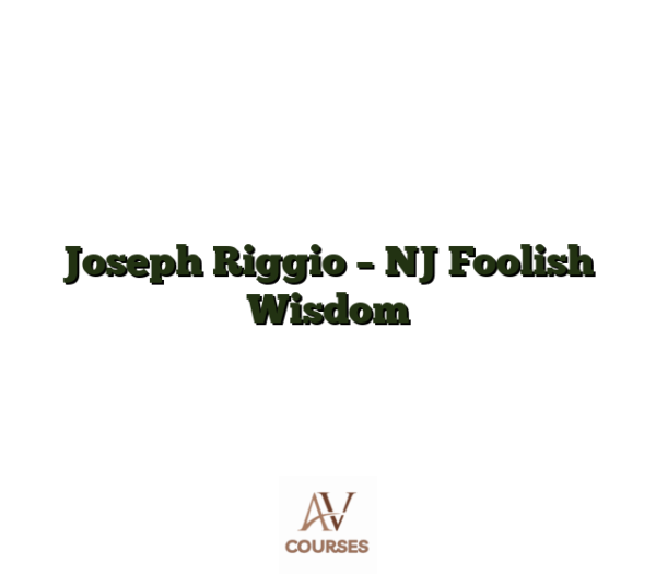 Joseph Riggio - NJ Foolish Wisdom