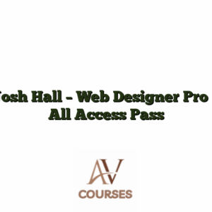 Josh Hall - Web Designer Pro - All Access Pass