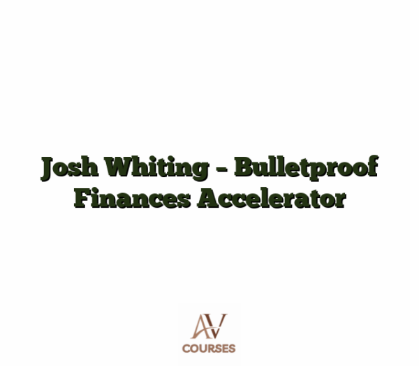 Josh Whiting - Bulletproof Finances Accelerator