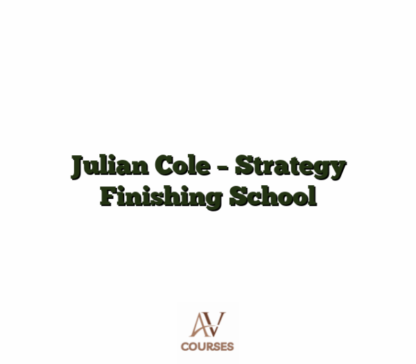 Julian Cole - Strategy Finishing School