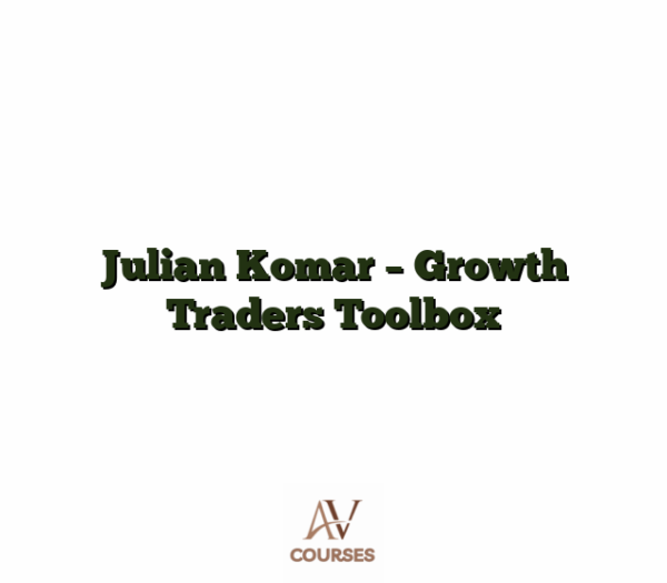 Julian Komar - Growth Traders Toolbox