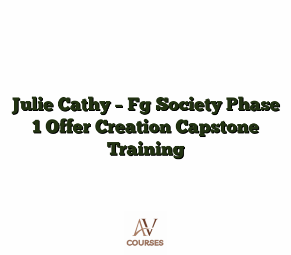 Julie Cathy - Fg Society Phase 1 Offer Creation Capstone Training