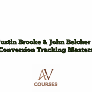 Justin Brooke & John Belcher - Conversion Tracking Masters