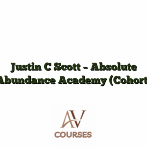 Justin C Scott - Absolute Abundance Academy (Cohort)