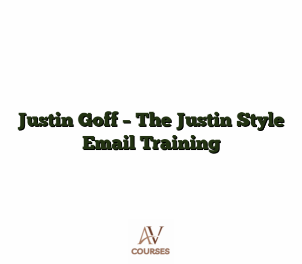 Justin Goff - The Justin Style Email Training