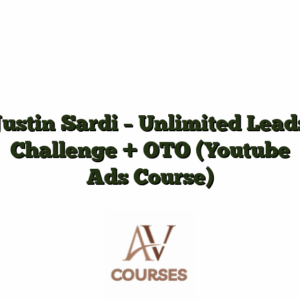 Justin Sardi - Unlimited Leads Challenge + OTO [Youtube Ads Course]