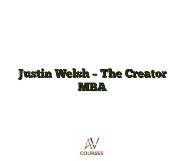 Justin Welsh - The Creator MBA