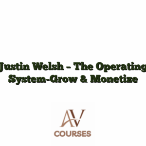 Justin Welsh - The Operating System-Grow & Monetize