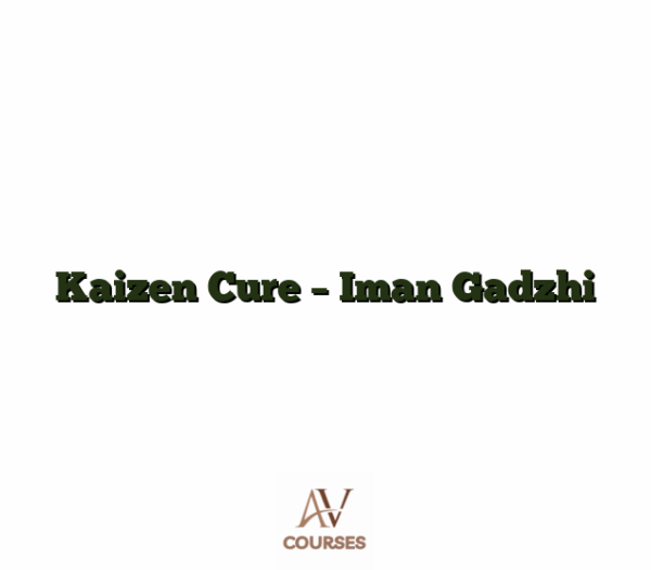 Kaizen Cure - Iman Gadzhi