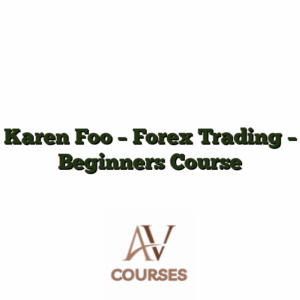 Karen Foo - Forex Trading - Beginners Course
