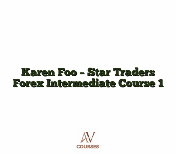 Karen Foo - Star Traders Forex Intermediate Course 1