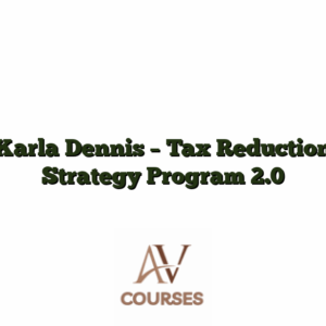 Karla Dennis - Tax Reduction Strategy Program 2.0