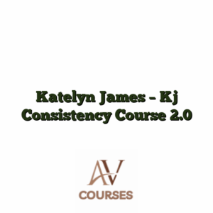 Katelyn James - Kj Consistency Course 2.0