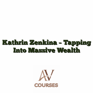 Kathrin Zenkina - Tapping Into Massive Wealth