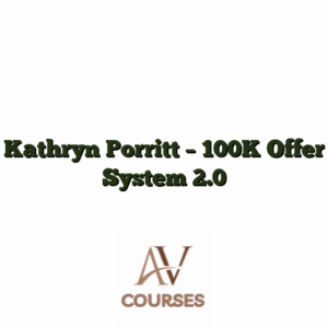 Kathryn Porritt - 100K Offer System 2.0