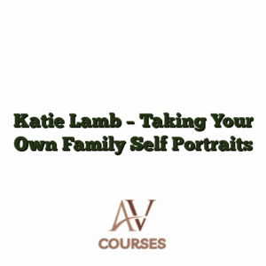 Katie Lamb - Taking Your Own Family Self Portraits