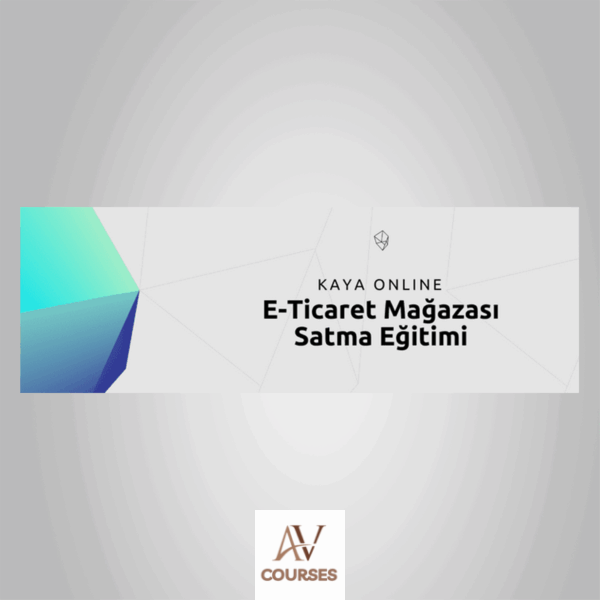 Kaya Online - Eticaret Mağazası Satma Eğitimi