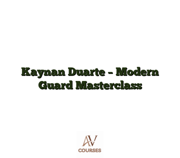 Kaynan Duarte - Modern Guard Masterclass