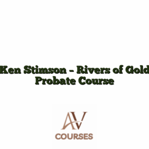 Ken Stimson - Rivers of Gold Probate Course