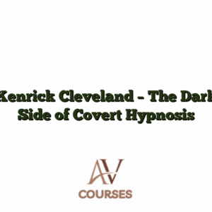 Kenrick Cleveland - The Dark Side of Covert Hypnosis