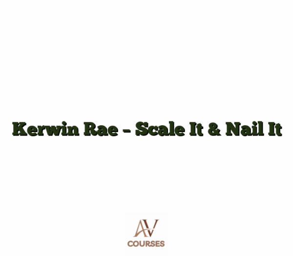 Kerwin Rae - Scale It & Nail It