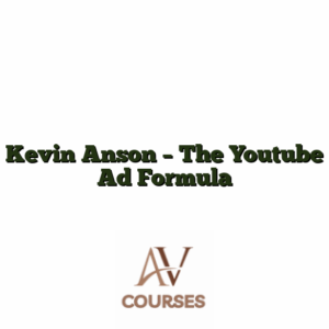 Kevin Anson - The Youtube Ad Formula