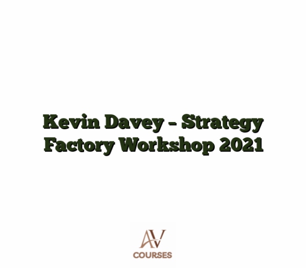 Kevin Davey - Strategy Factory Workshop 2021