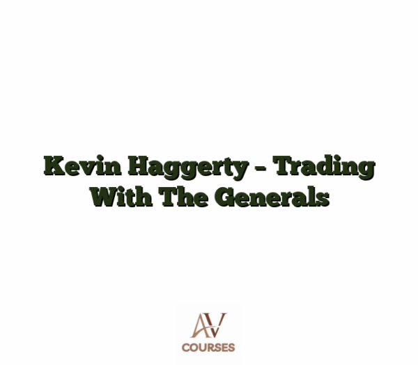 Kevin Haggerty - Trading With The Generals